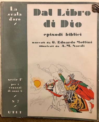 G. Edoardo (a cura di) Mottini Dal Libro di Dio. Episodi biblici 1954 Torino Unione Tipografico-Editrice Torinese